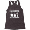 i brew beer what's your superpower Racerback Tank