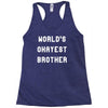 world's okayest brother Racerback Tank