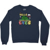 the hills have eyes Crewneck Sweatshirt