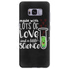 Made With Lots Of Love And a Little Science Samsung Galaxy S8 Plus
